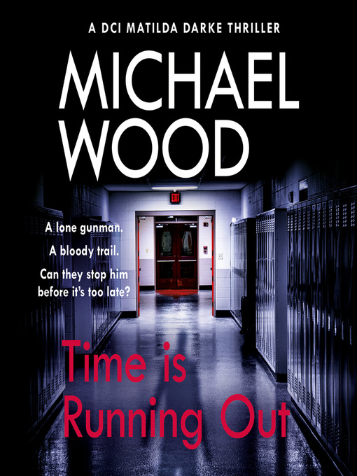 Title details for Time Is Running Out by Michael Wood - Available